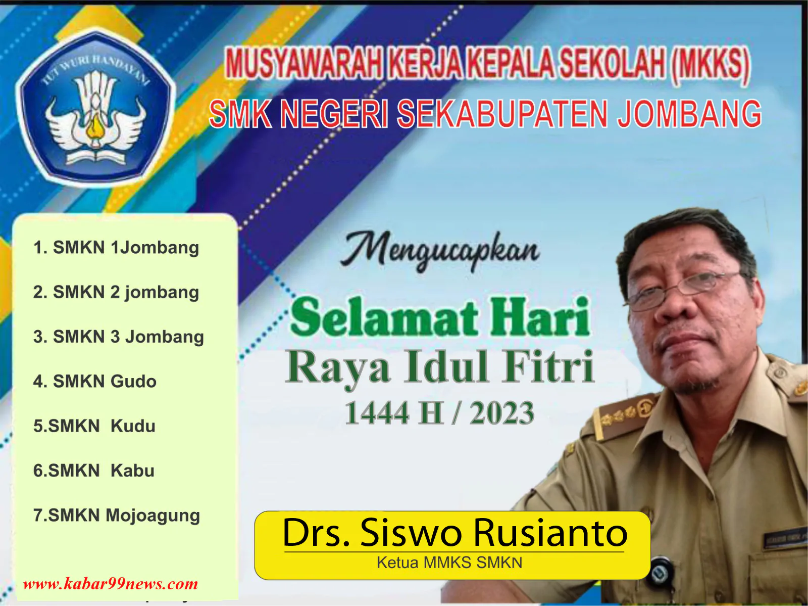 Drs Siswo Rusianto Ketua MKKS SMKN Se-Kabupaten Jombang mengucapkan Selamat Hari Raya Idul Fitri 1444 H /2023 Mohon Maaf Lahir Batin